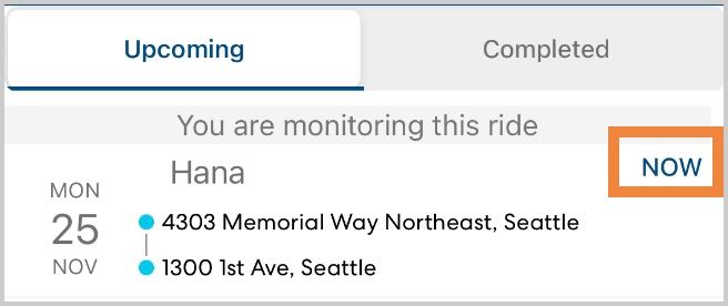 Ride monitoring screen showing an upcoming ride for Hana on Monday, November 25, from 4303 Memorial Way Northeast, Seattle, to 1300 1st Ave, Seattle. The ride status is marked as 'NOW.'