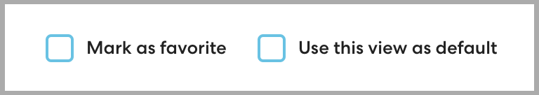 The mark as favorite and use this view as default check boxes.